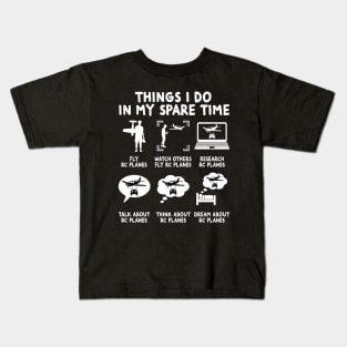 Things I Do In My Spare Time RC Airplane Kids T-Shirt
